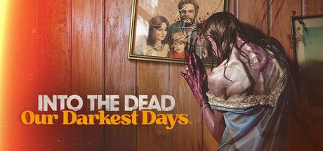Okładka gry Into the Dead: Our Darkest Days