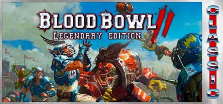 Okładka gry Blood Bowl 2: Legendary Edition (Classic)