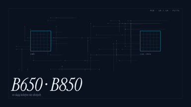 Płyta główna do Ryzena 9000 i Core Ultra: B650 czy B850, a u Intela B860